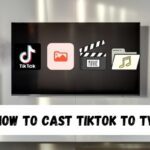 How to Cast TikTok to TV