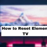 How to Reset Element TV